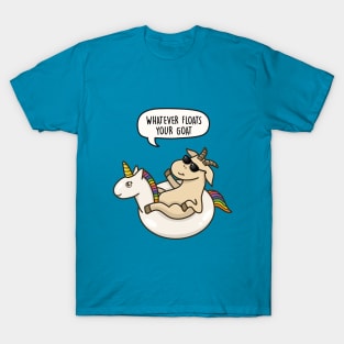 Whatever Floats Your Goat T-Shirt